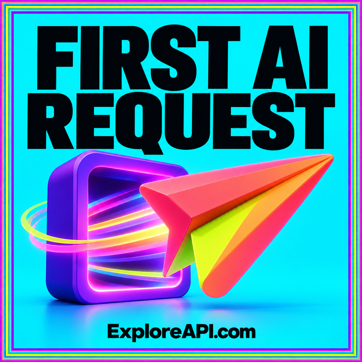 Bright first AI request typography card with request and response symbols and the ExploreAPI.com brand.